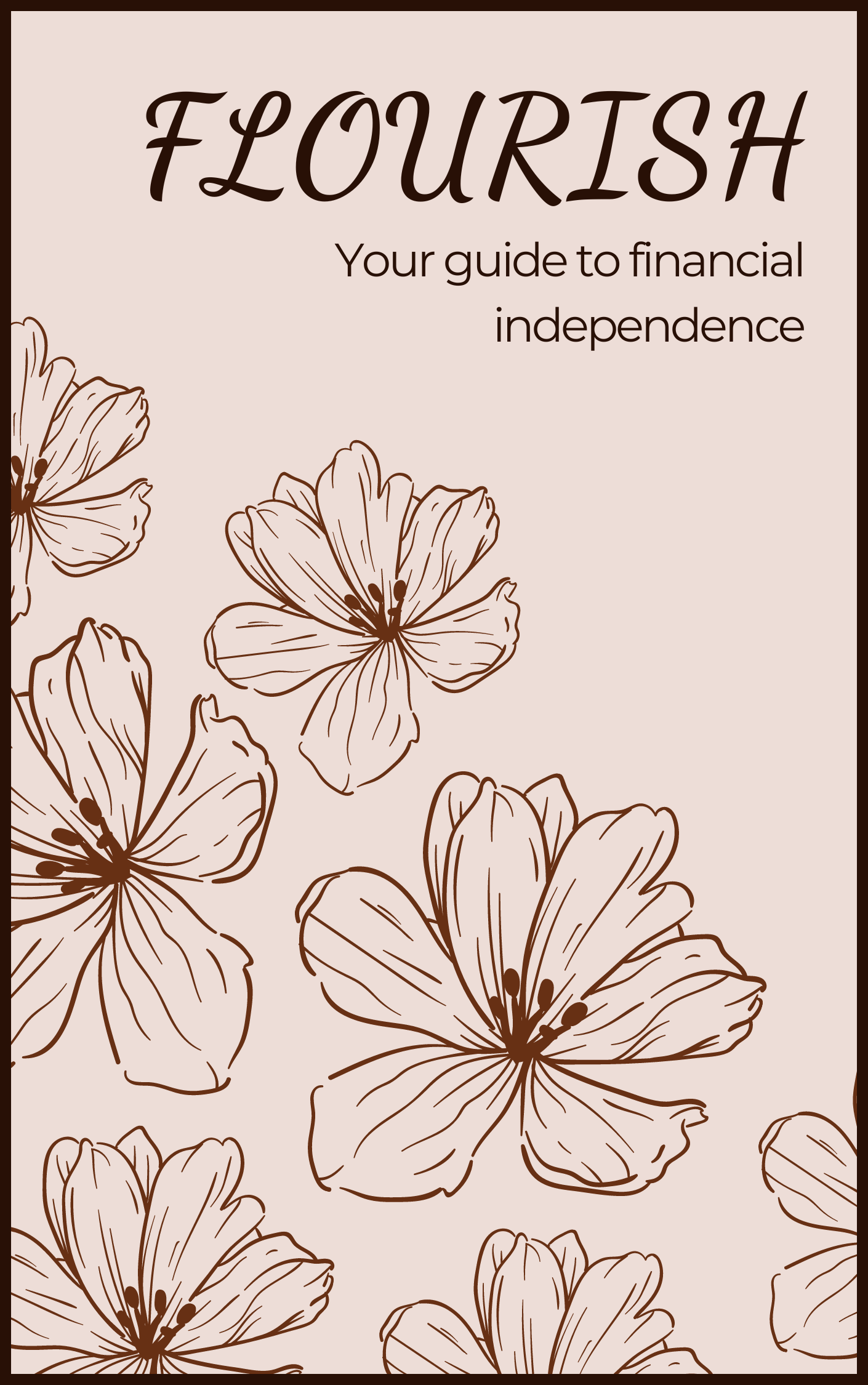 Flourish: Your Guide to Financial Independence